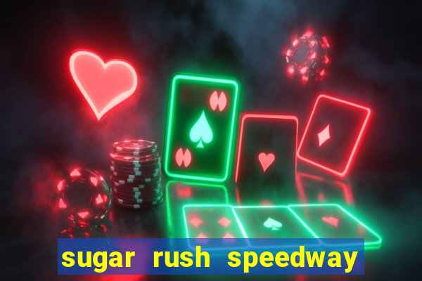 sugar rush speedway download android